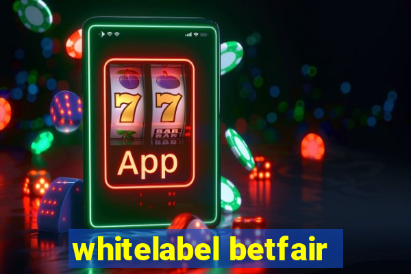 whitelabel betfair